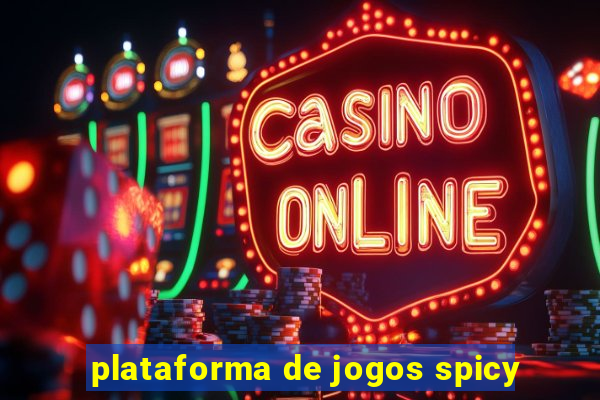 plataforma de jogos spicy